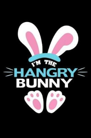 Cover of I'm the Hangry Bunny
