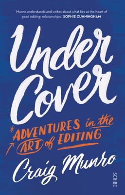 Book cover for Under Cover: adventures in the art of editing