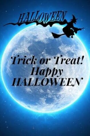 Cover of Trick or Treat! Happy HALLOWEEN