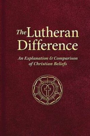 Cover of The Lutheran Difference