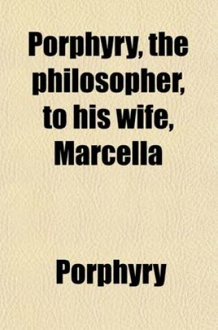 Cover of Porphyry, the Philosopher, to His Wife, Marcella