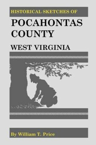 Cover of Historical Sketches of Pocahontas County, West Virginia
