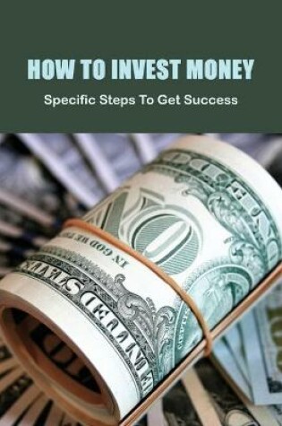 Cover of How To Invest Money