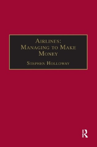 Cover of Airlines: Managing to Make Money