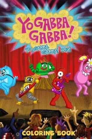 Cover of Yo Gabba Gabba Coloring Book