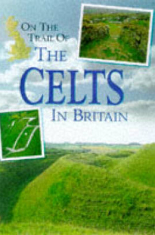 Cover of On the Trail of the Celts in Britain