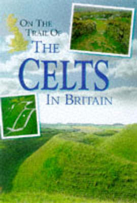 Book cover for On the Trail of the Celts in Britain