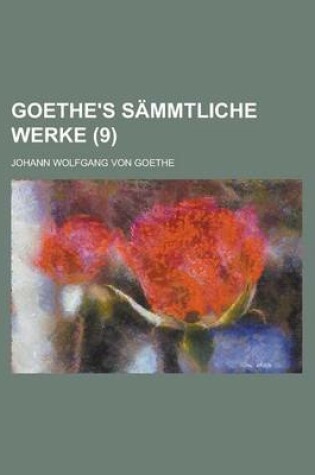 Cover of Goethe's Sammtliche Werke (9 )