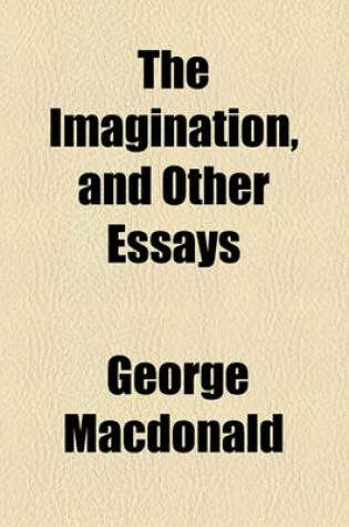 Cover of The Imagination, and Other Essays