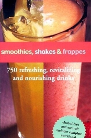 Cover of Smoothies, Shakes & Frappes