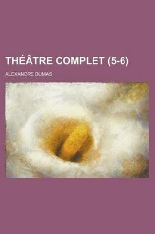 Cover of Theatre Complet (5-6 )