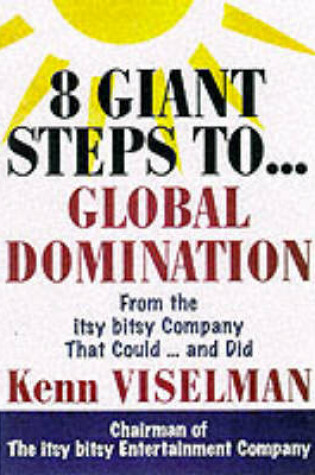 Cover of 8 Giant Steps to Global Domination
