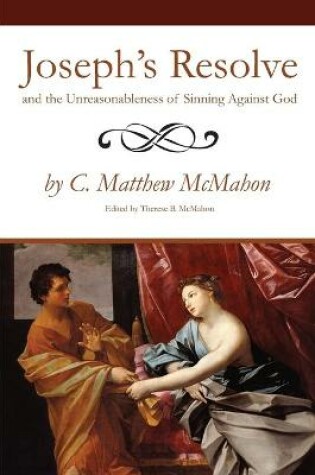 Cover of Joseph's Resolve and the Unreasonableness of Sinning Against God