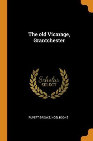 Cover of The Old Vicarage, Grantchester