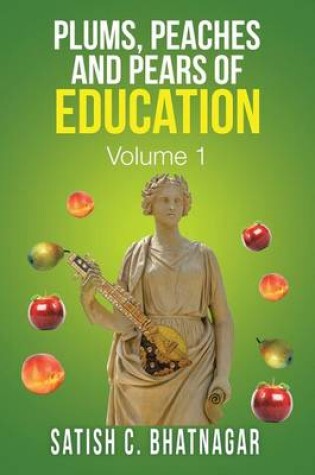 Cover of Plums, Peaches and Pears of Education