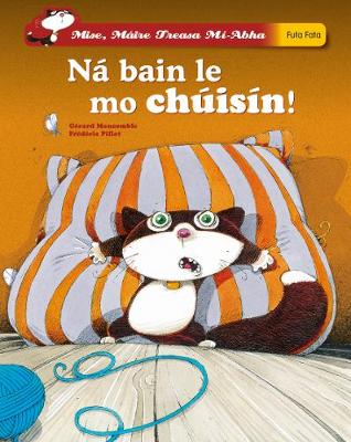 Book cover for Ná Bain le mo clúisín!