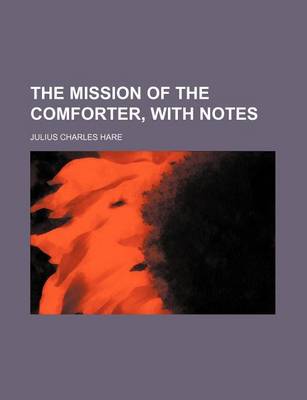 Book cover for The Mission of the Comforter, with Notes