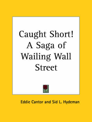 Book cover for Caught Short! A Saga of Wailing Wall Street (1929)