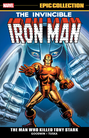 Book cover for Iron Man Epic Collection: The Man Who Killed Tony Stark