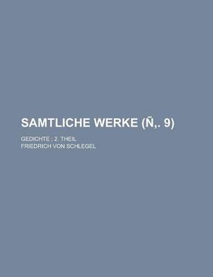 Book cover for Samtliche Werke; Gedichte; 2. Theil Volume N . 9