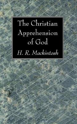 Book cover for The Christian Apprehension of God