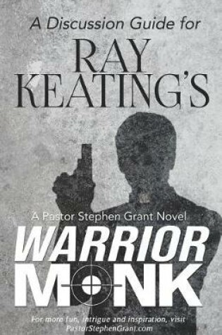 Cover of A Discussion Guide for Ray Keating's Warrior Monk