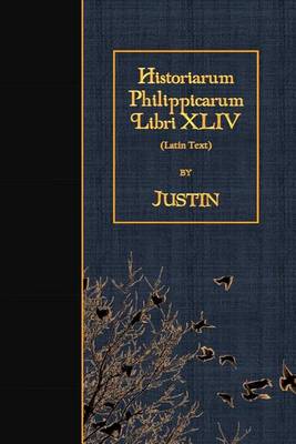 Book cover for Historiarum Philippicarum Libri XLIV