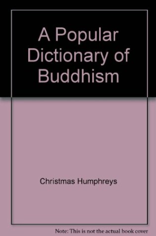 Cover of A Popular Dictionary of Buddhism