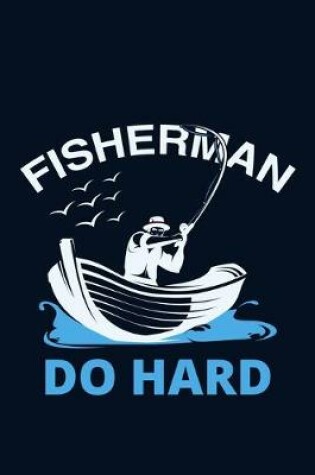 Cover of Fisherman Do Hard