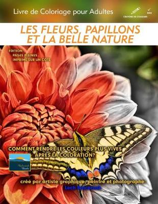 Book cover for Les fleurs, papillons et la belle nature - Livre de Coloriage pour Adultes