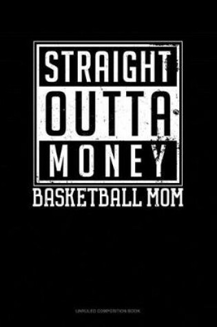 Cover of Straight Outta Money Basketball Mom