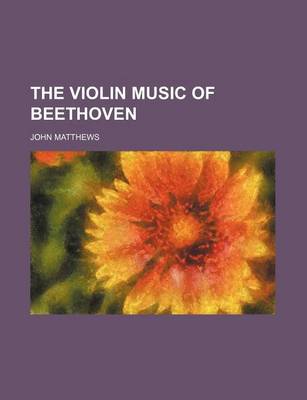 Book cover for The Violin Music of Beethoven