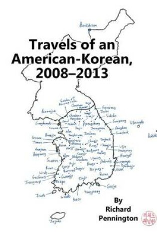 Cover of Travels of an American-Korean, 2008?2013