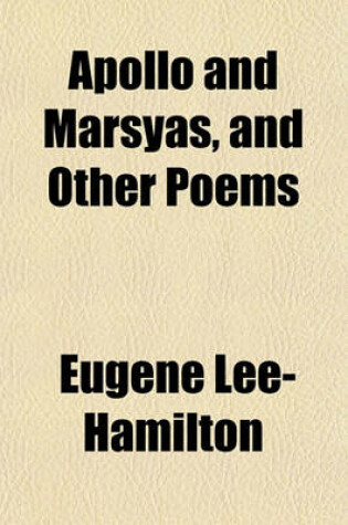 Cover of Apollo and Marsyas, and Other Poems