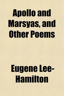 Book cover for Apollo and Marsyas, and Other Poems
