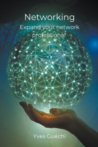 Cover of Networking - Expand your network professional