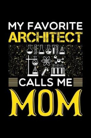 Cover of My Favorite Architect Calls Me Mom