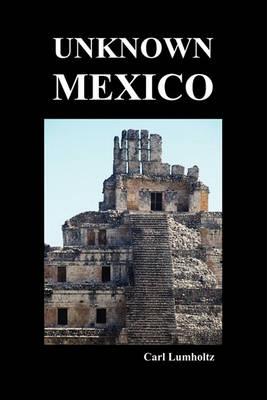 Book cover for Unknown Mexico (Paperback)