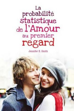 Cover of La Probabilite Statistique de L'Amour Au Premier Regard