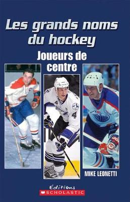 Book cover for Les Grands Noms Du Hockey: Joueurs de Centre