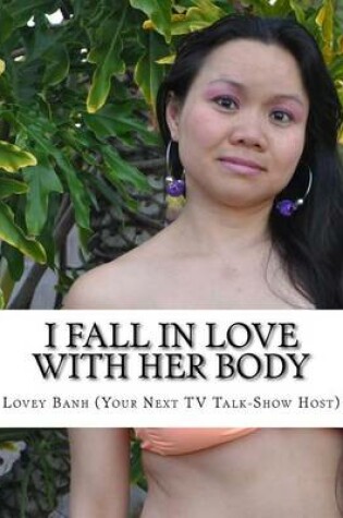 Cover of I Fall in Love with Her Body