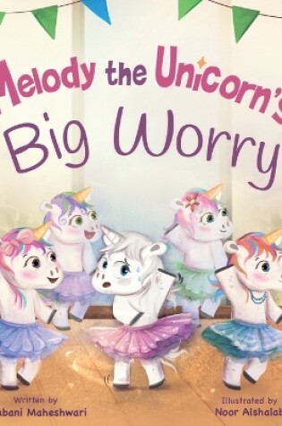 Cover of Melody the Unicorn's Big Worry