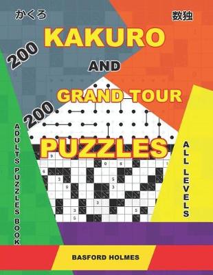 Book cover for 200 Kakuro and 200 Grand Tour puzzles. Adults puzzles book. All levels