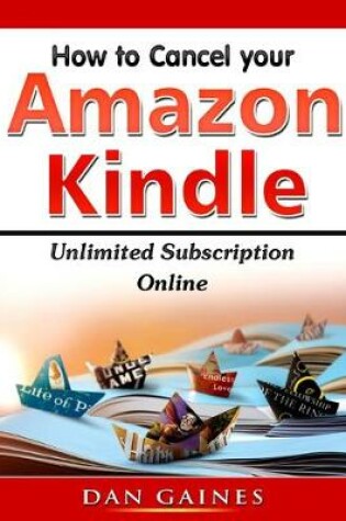 Cover of How to Cancel Amazon Kindle Unlimited Subscription Online