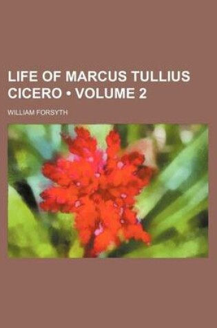 Cover of Life of Marcus Tullius Cicero (Volume 2)