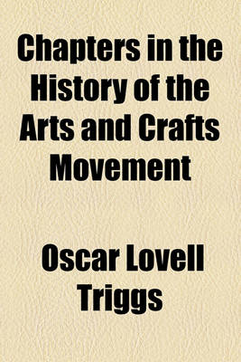 Book cover for Chapters in the History of the Arts and Crafts Movement