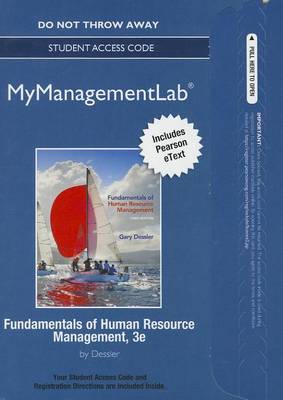 Book cover for NEW MyLab Management with Pearson eText -- Access Card -- for Fundamentals of Human Resource Management