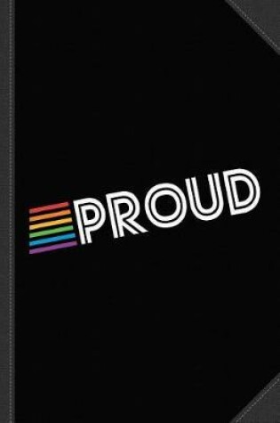 Cover of Rainbow Proud Lgbtq Gay Pride Journal Notebook