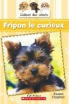 Book cover for L' Album Des Chiots: N? 6 - Fripon Le Curieux