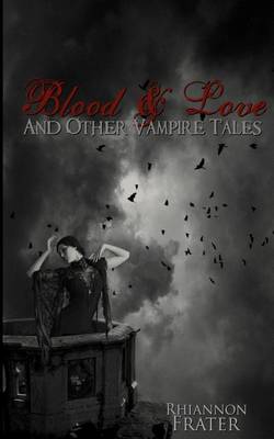 Book cover for Blood & Love and Other Vampire Tales